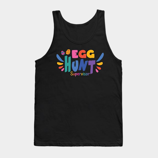 Egg Hunt Supervisor - Egg Hunting Party Mom Dad Adult Easter Tank Top by Golda VonRueden